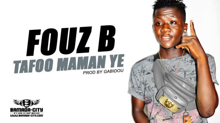 FOUZ B - TAFOO MAMAN YE - Prod by GABIDOU