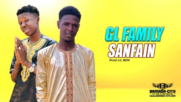 GL FAMILY- SANFAIN Prod LIL BEN