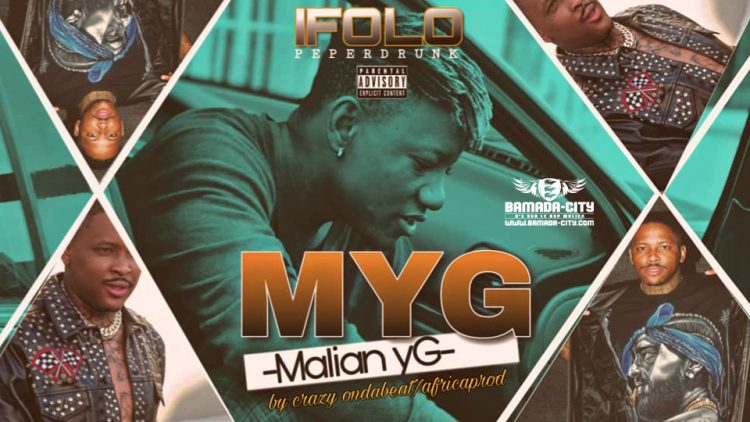IFOLO - MYG (MALIAN YG) Prod by CRAZY ON THE BEAT & AFRICA PROD