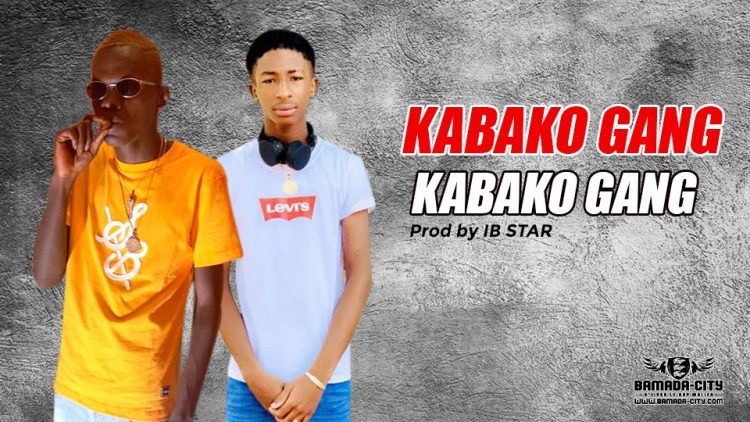 KABAKO GANG - KABAKO GANG - Prod by IB STAR