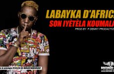 LABAYKA D'AFRICA - SON IYÈTÈLA KOUMALA extrait extrait de la mixtape N'KELEN KO MÔGÔFINDOUGOU Prod by P DEMKY PRODACTION