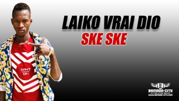 LAÏKO VRAI DIO - SKE SKE