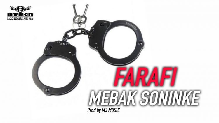 MEBAK SONINKE - FARAFI Prod by M3 MUSIC