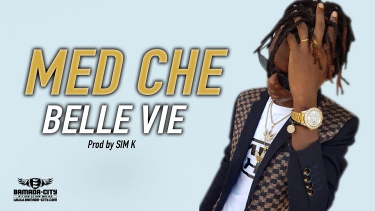 MED CHE - BELLE VIE Prod by SIM K