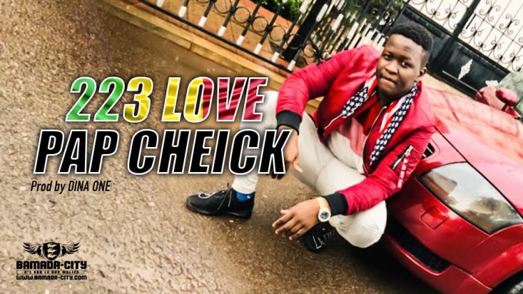 PAP CHEICK - 223 LOVE - Prod by DINA ONE