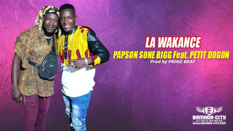 PAPSON SONE BIGG Feat. PETIT DOGON - LA WAKANCE Prod by PRINZ BEAT