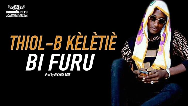 THIOL-B KÈLÈTIÈ - BI FURU Prod by BACKOZY BEAT