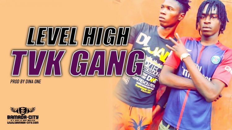 TVK GANG - LEVEL HIGHT Prod by DINA ONE