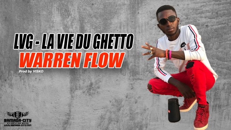 WARREN FLOW - LVG ( LA VIE DU GHETTO) Prod by VISKO