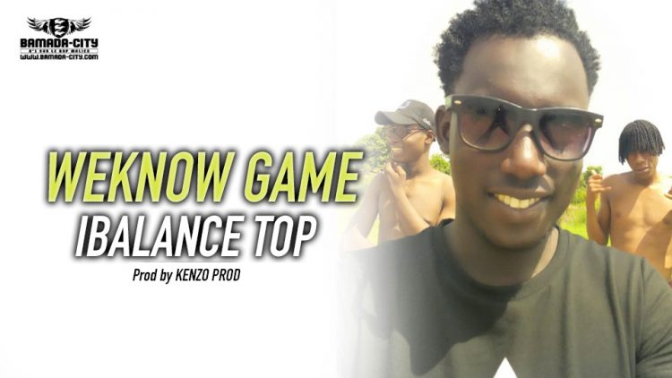 WEKNOW GAME - IBALANCE TOP Prod by KENZO PROD