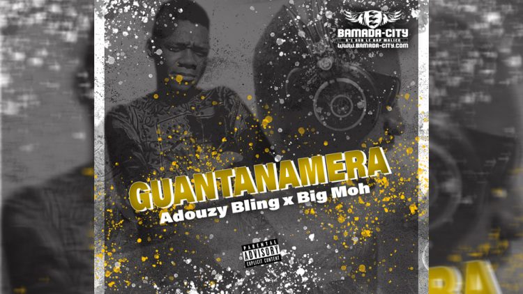 ADOUZY BLING Feat. BIG MOH - GUANTANAMERA - Prod by GASPA ONE MUSIC