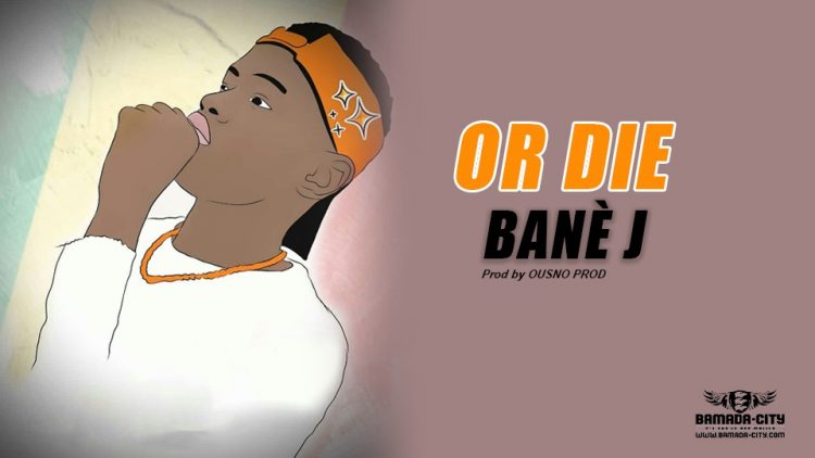 BANÈ J - OR DIE Prod by OUSNO PROD