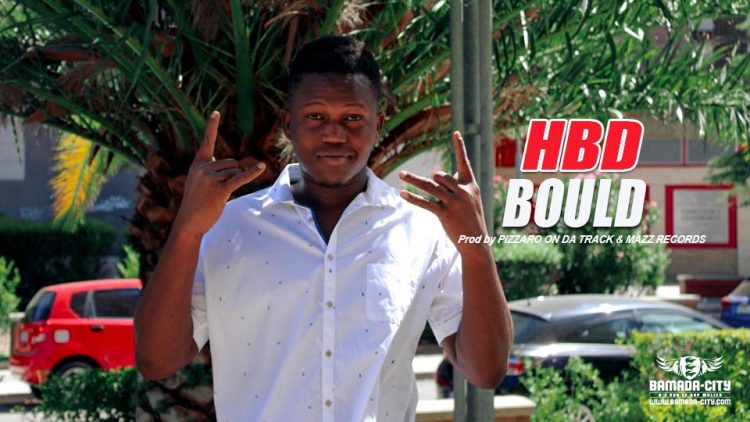 BOULD - HBD Prod by PIZZARO ON DA TRACK & MAZZ RECORDS