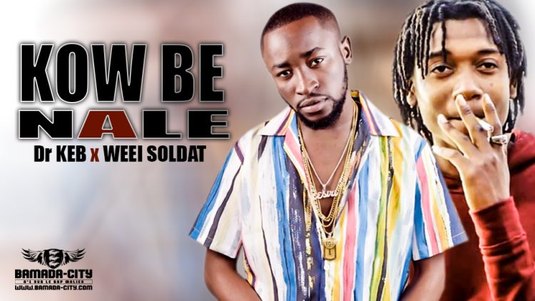 Dr KEB Feat. WEEI SOLDAT - KOW BE NALE - Prod by WEEI SOLDAT & HUSTLER ENTERTAINMENT