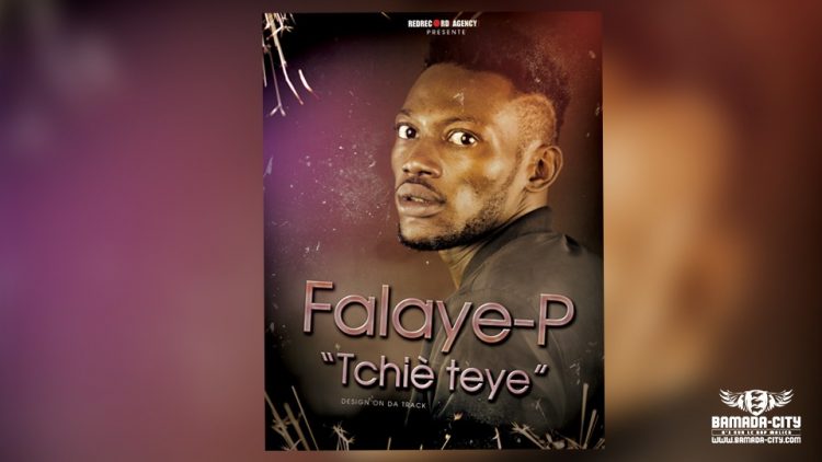 FALAYE P - TCHIÈ TEYE Prod by DESIGN ON DA TRACK