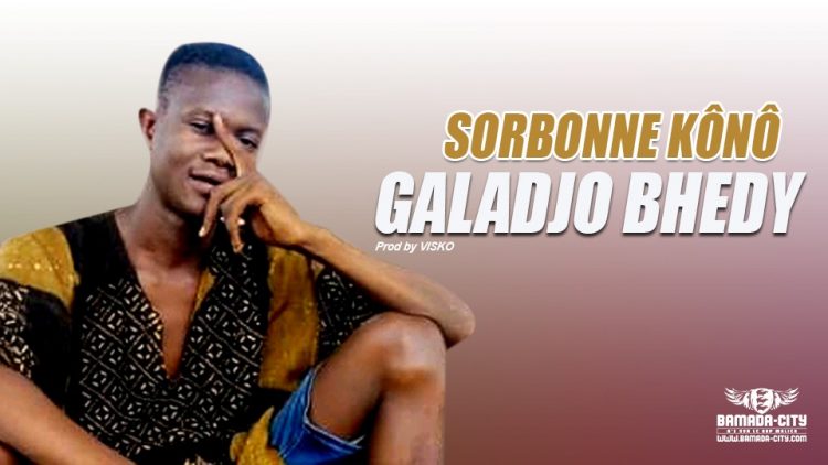 GALADJO BHEDY - SORBONNE KÔNÔ Prod by VISKO