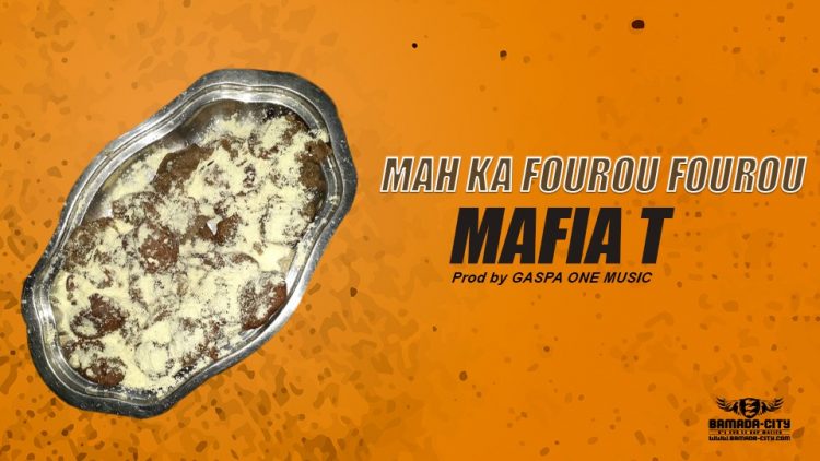 MAFIA T - MAH KA FOUROU FOUROU - Prod by GASPA ONE MUSIC