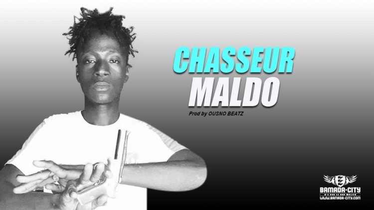 MALDO - CHASSEUR Prod by OUSNO BEATZ