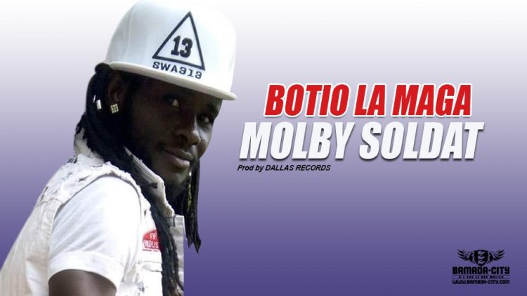 MOLBY SOLDAT - BOTIO LA MAGA Prod by DALLAS RECORDS