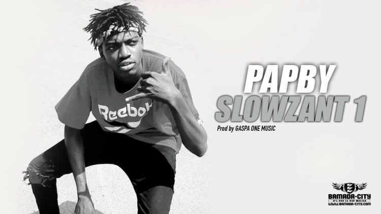 PAPBY - SLOWZANT 1 - Prod by GASPA ONE MUSIC