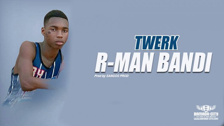 R-MAN BANDI - TWERK Prod by SANGOS PROD