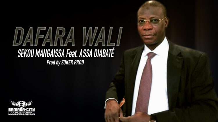 SEKOU MANGAISSA Feat. ASSA DIABATÉ - DAFARA WALI - Prod by ZOKER PROD