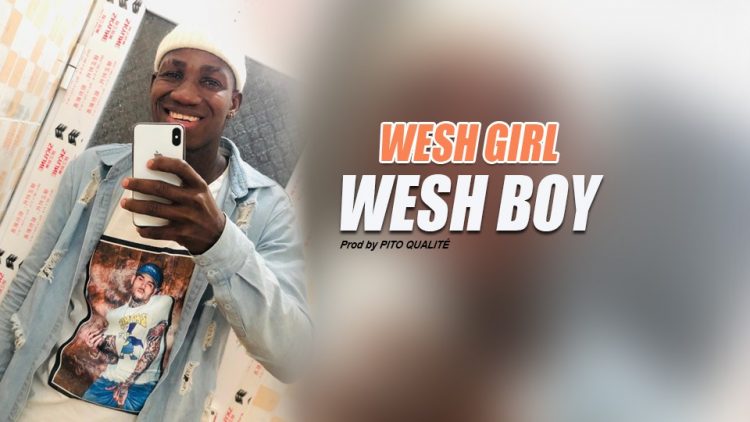 WESH BOY - WESH GIRL Prod by PITO QUALITÉ