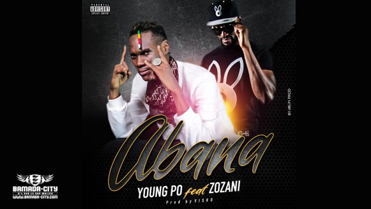 YOUNG PÔ Feat. ZOZANI - ABANA - Prod by VISKO