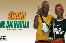 2GANG - NÉ DIARABILA - Prod by GABIDOU RECORDS