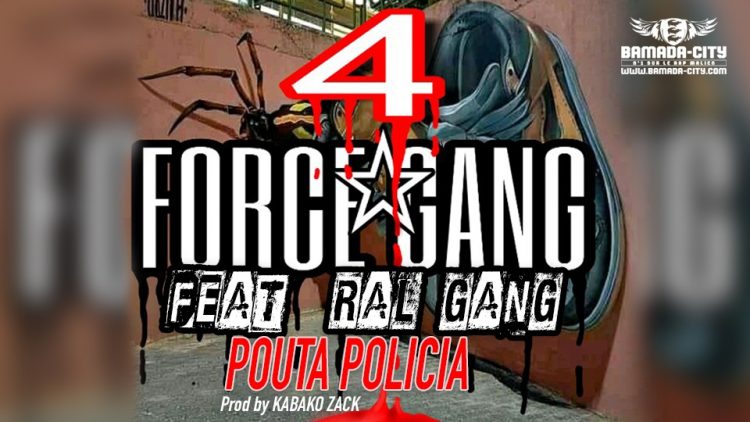 4 FORCE GANG Feat. RAL GANG - POUTA POLICIA - Prod by KABAKO ZACK
