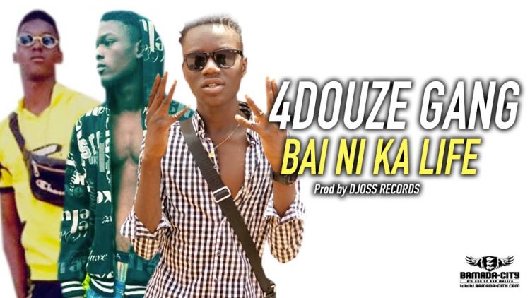 4DOUZE GANG - BAI NI KA LIFE - Prod by DJOSS RECORDS