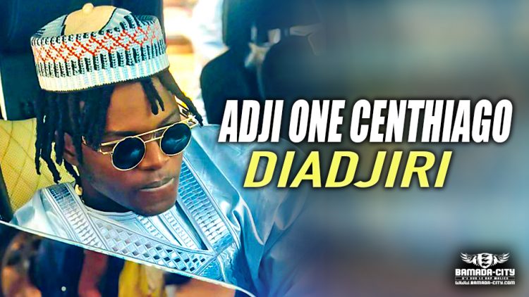 ADJI ONE CENTHIAGO - DIADJIRI - Prod by BAK BAKARA