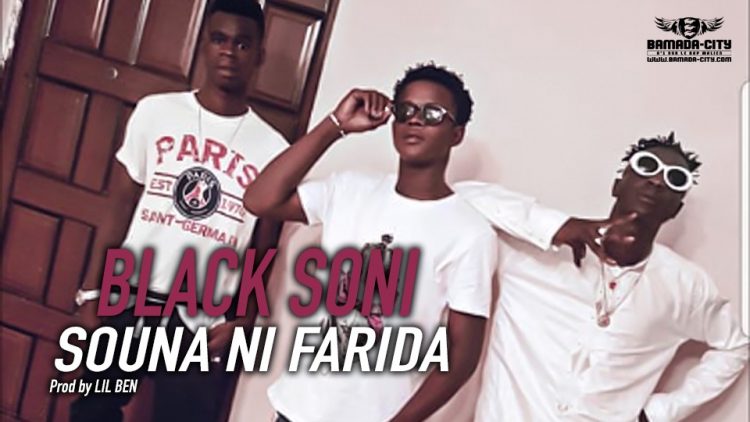 BLACK SONI - SOUNA NI FARIDA - Prod by LIL BEN