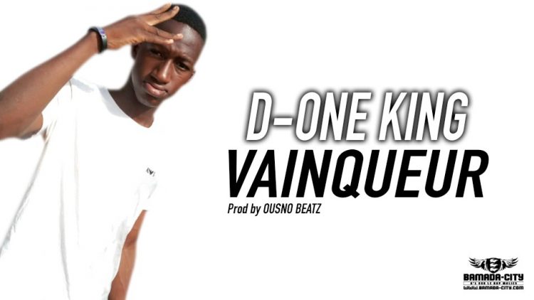 D-ONE KING - VAINQUEUR - OUSNO BEATZ