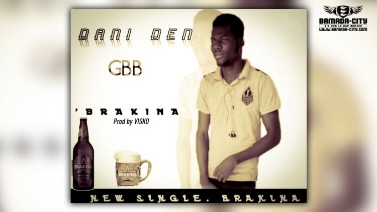 DANI DEN GBB - BRAKINA - Prod by AFRICA PROD