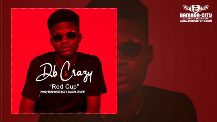 DB CRAZY - RED CUP - Prod by VISKO ON THE BEAT & LASS ON THE BEAT