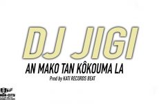 DJ JIGI - AN MAKO TAN KÔKOUMA LA - Prod by KATI RECORDS BEAT
