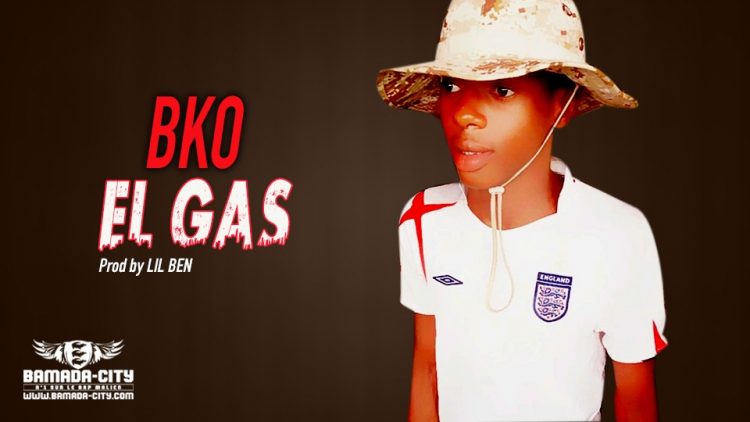 EL GAS - BKO - Prod by LIL BEN