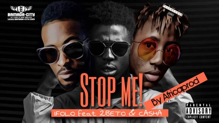 I FOLO Feat. 2BTO & CASHA - STOP ME - Prod by AFRICA PROD