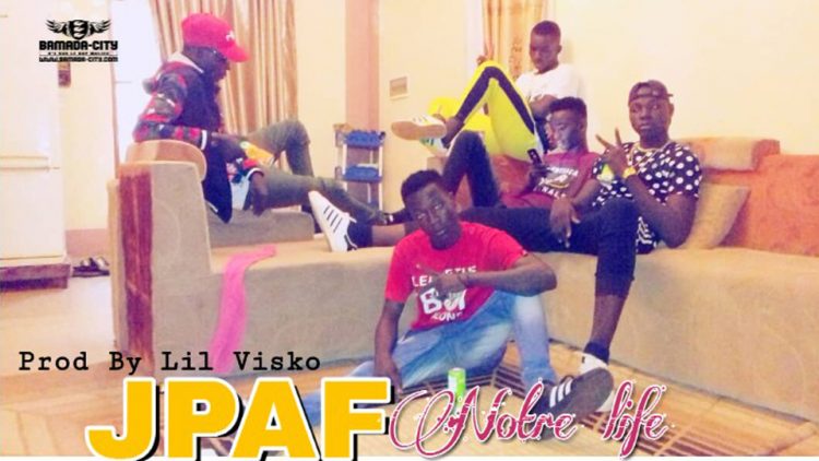 JPAF - NOTRE LIFE - Prod by LIL VISKO