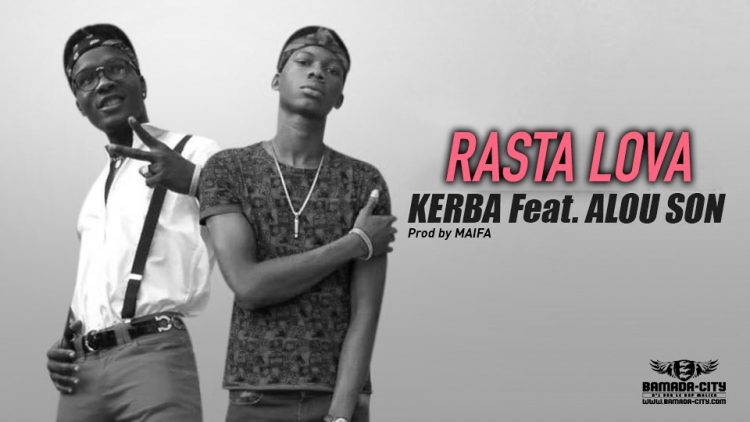KERBA Feat. ALOU SON - RASTA LOVA - Prod by MAIFA