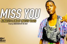 KONATUS LAWAAY (NATUS VLQS) - MISS YOU - Prod by ANDERSON ON THE BEAT