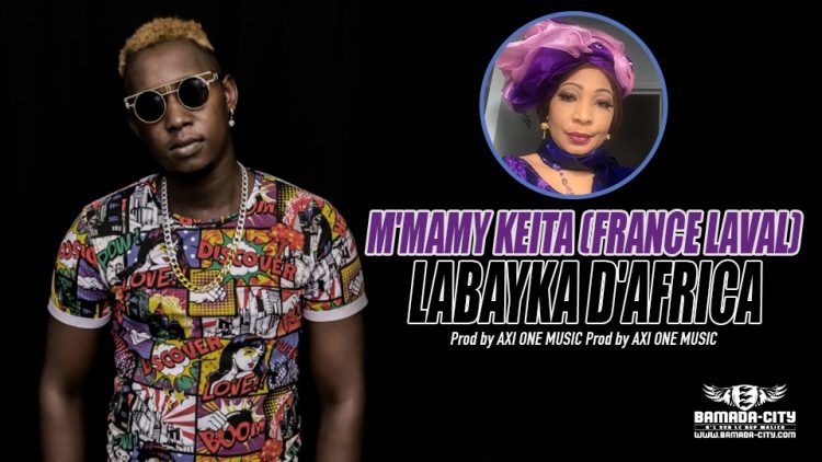 LABAYKA D'AFRICA - M'MAMY KEITA (FRANCE LAVAL) - Prod by AXI ONE MUSIC