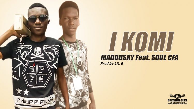 MADOUSKY Feat. SOUL CFA - I KOMI - Prod by LIL B