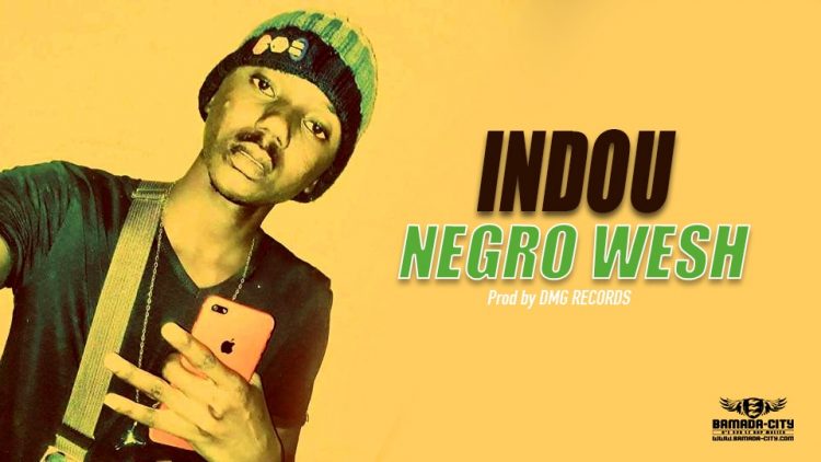 NEGRO WESH - INDOU Prod by DMG RECORDS