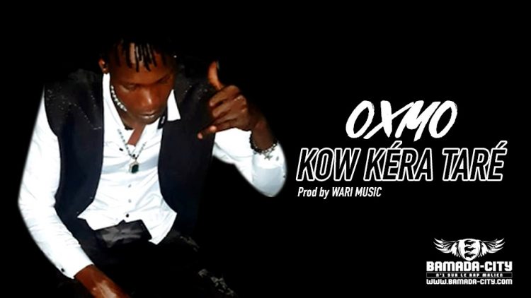 OXMO - KOW KÉRA TARÉ - Prod by WARI MUSIC