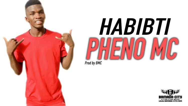 PHENO MC - HABIBTI - Prod by BMC