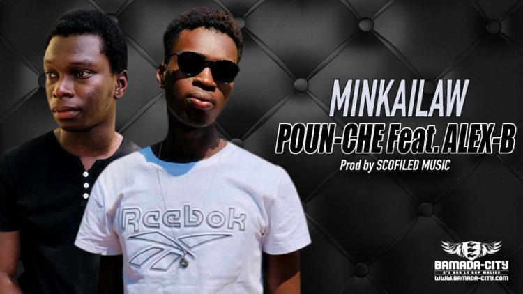 POUN-CHE Feat. ALEX-B - MINKAILAW - Prod by SCOFILED MUSIC