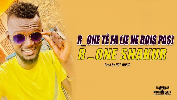 R_ONE SHAKUR - R_ONE TÈ FA (JE NE BOIS PAS) - Prod by HOT MUSIC