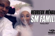 SM FAMILY - HEUREUX MÉNAGE - Prod by CRAZY